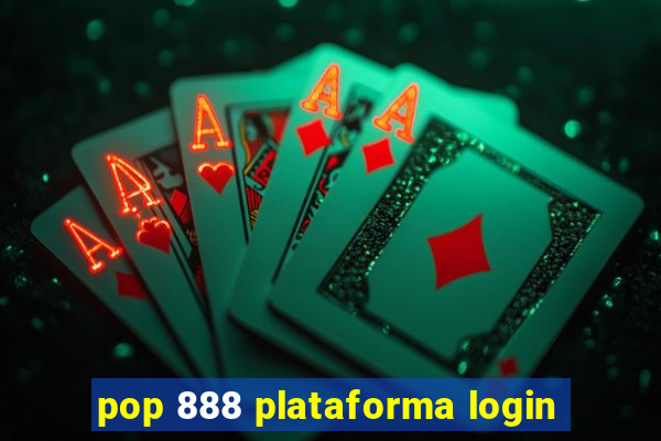 pop 888 plataforma login